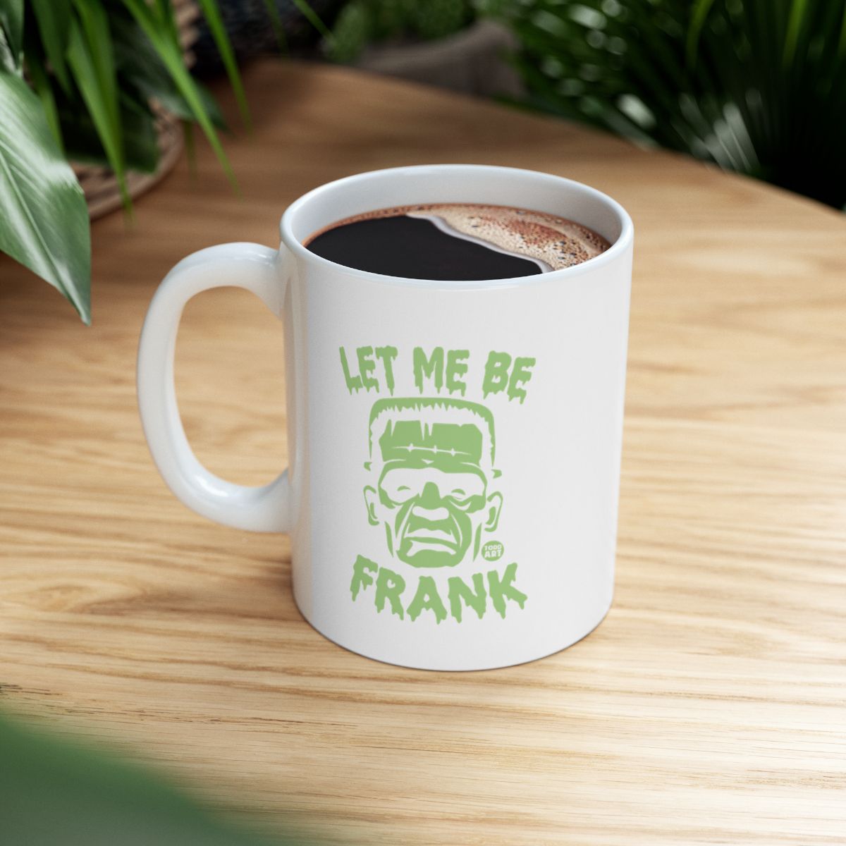 Let Me Be Frank Funny Coffee Mug for Horror Enthusiasts