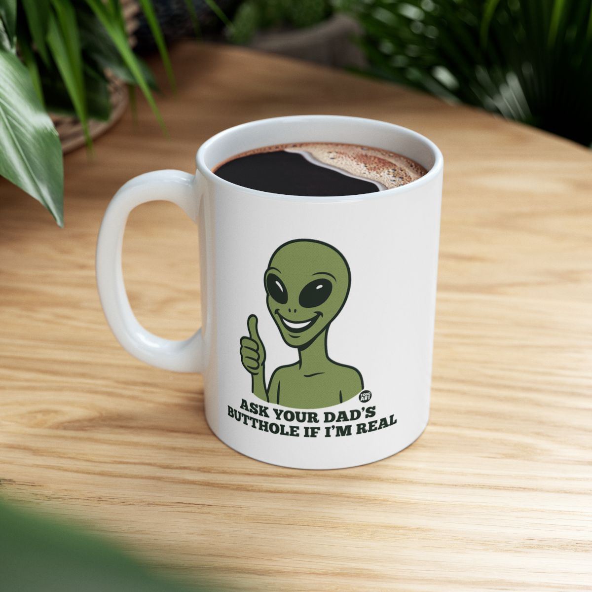 Funny Alien Graphic Mug with Humorous Quote Design