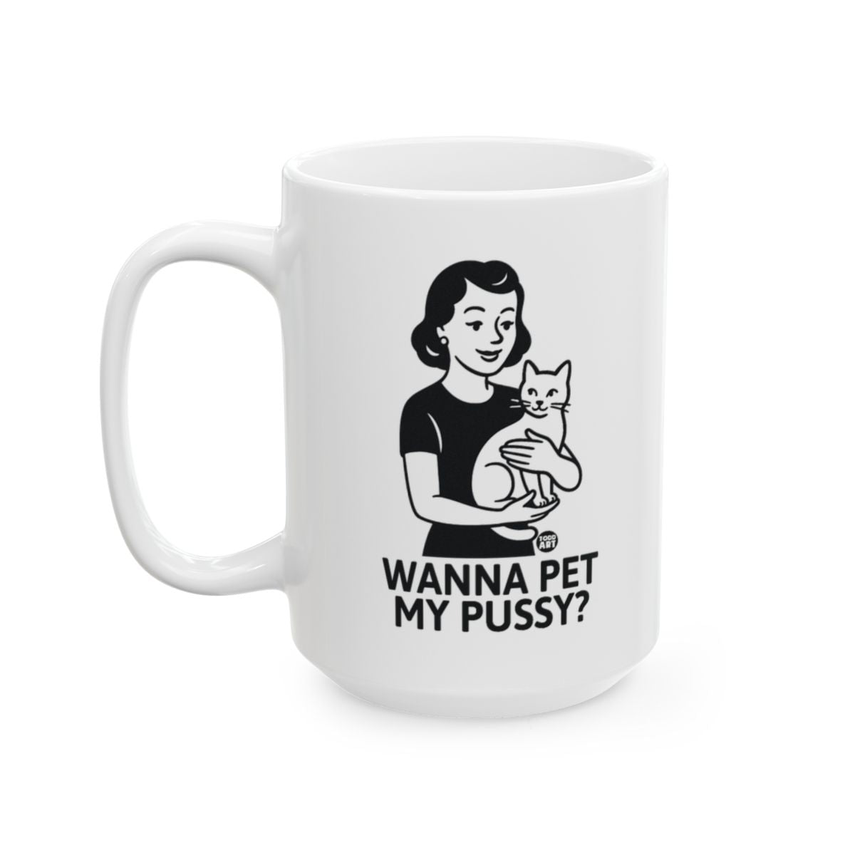 Wanna Pet My Pussy Mug with Retro Style Graphics