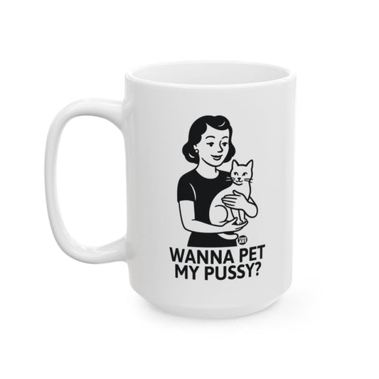 Wanna Pet My Pussy Mug with Retro Style Graphics