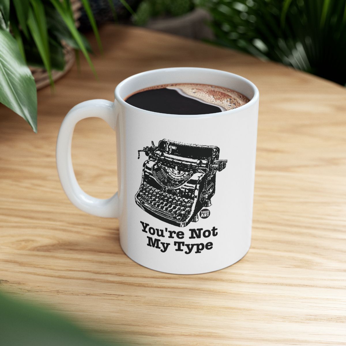 You're Not My Type Typewriter Design Mug