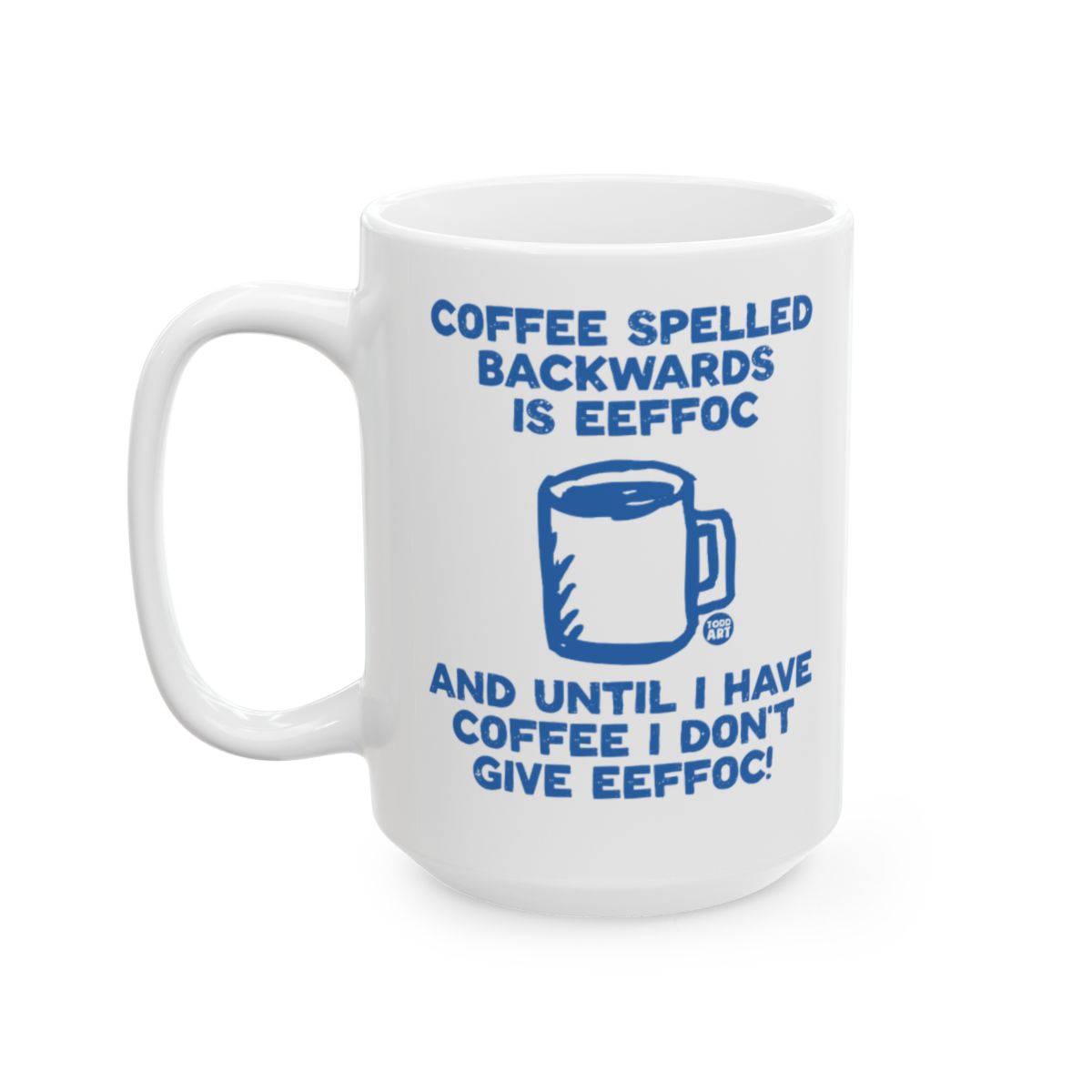 Coffee Spelled Backwards Eeffoc Funny Mug Product