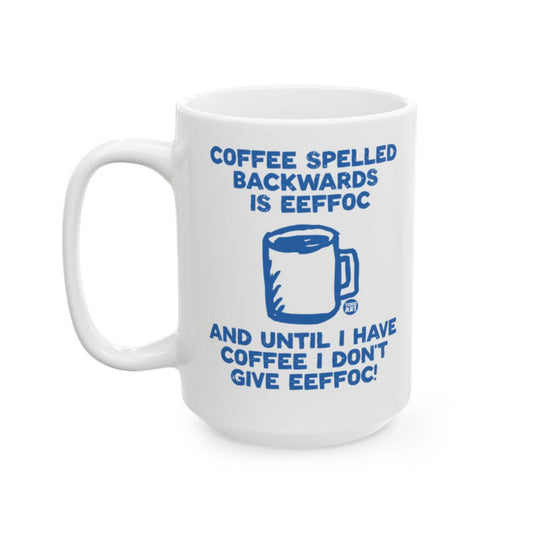 Coffee Spelled Backwards Eeffoc Funny Mug Product