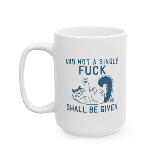 Not A Single Fuck Shall Be Given Funny Mug