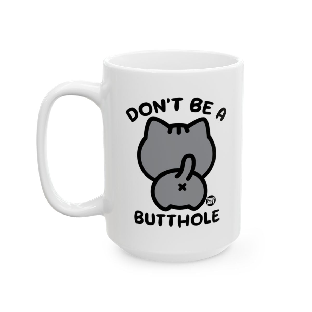 Don't Be a Butthole Funny Cat Graphic Mug