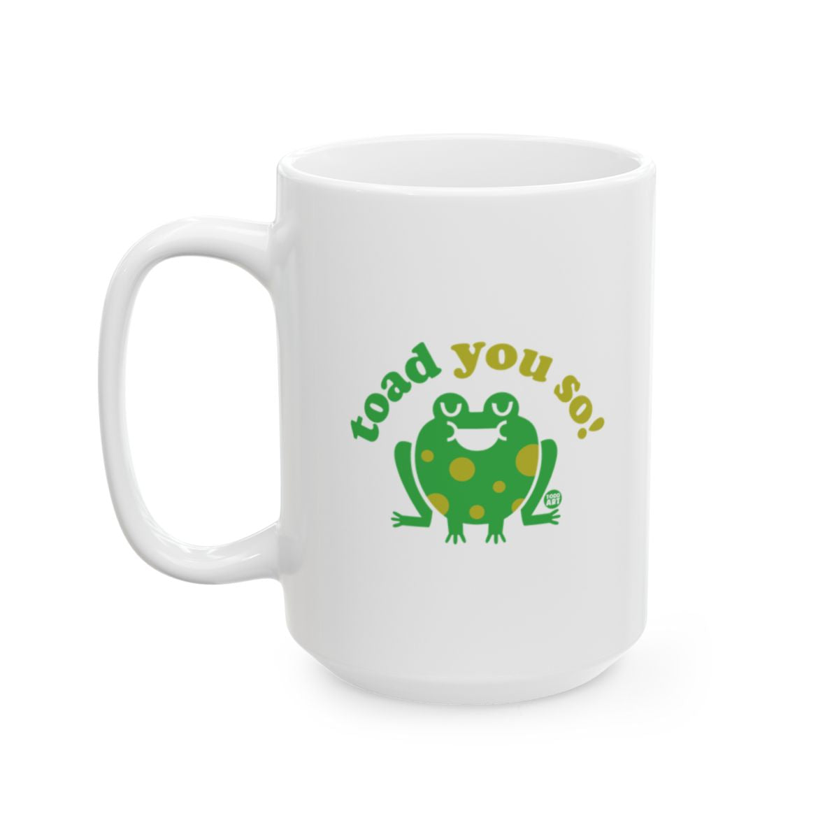 Toad You So Cute Frog Design White Coffee Mug Product