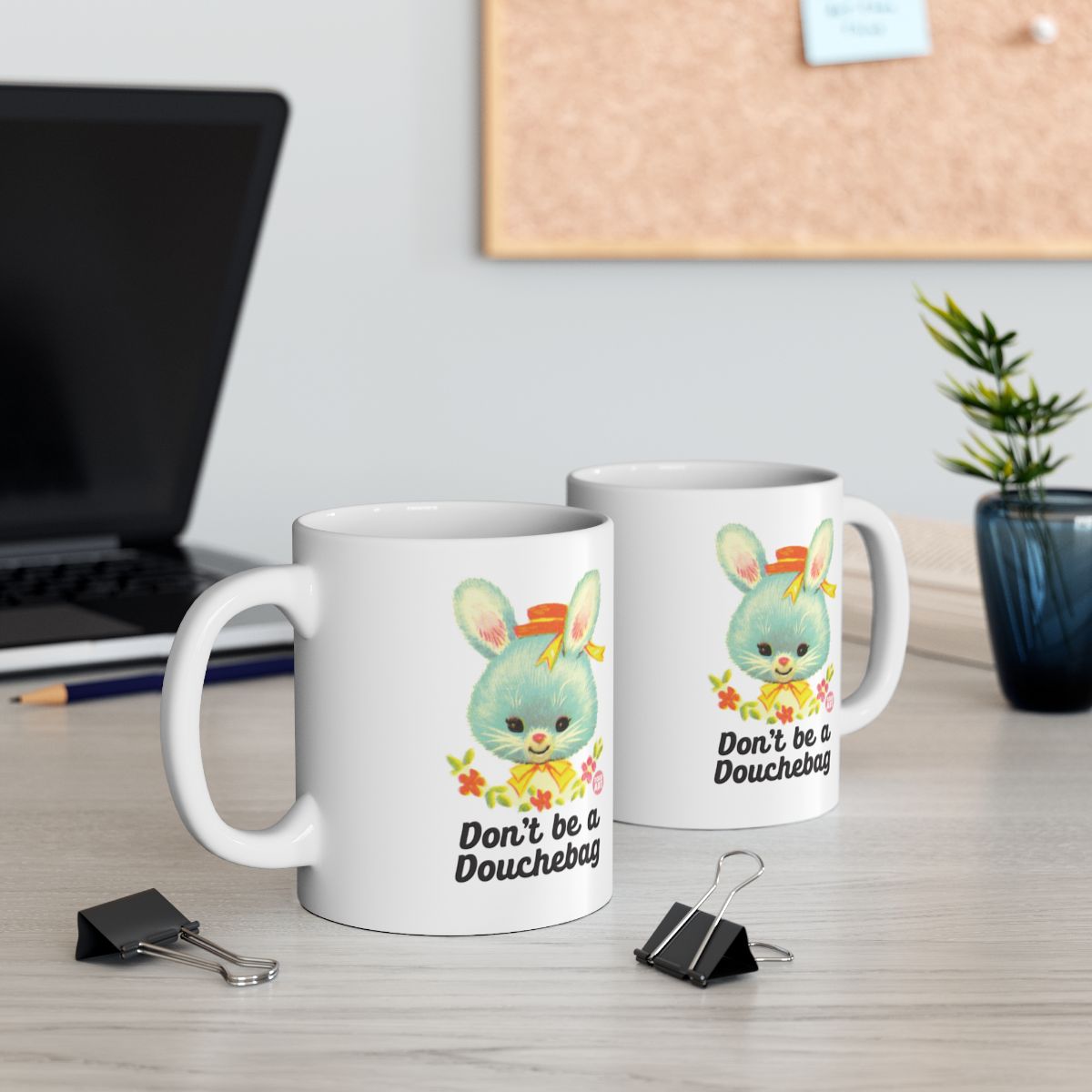 Don't Be A Douchebag Bunny Mug for Office or Home Use