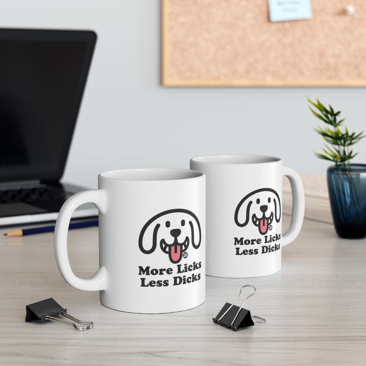 More Licks Less Dicks Funny Dog Mug for Your Desk