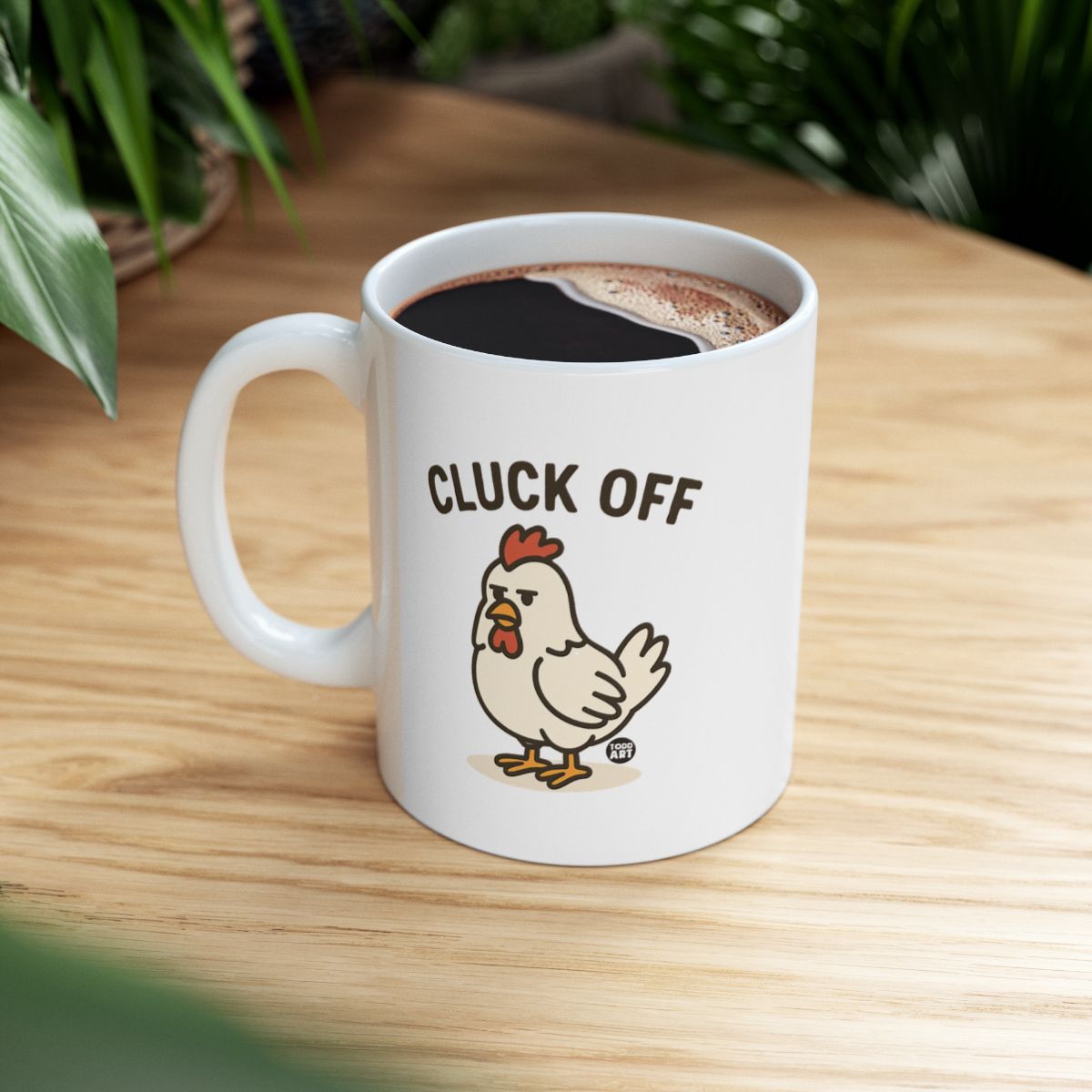 Cluck Off Chicken Themed Coffee Mug Funny Gift