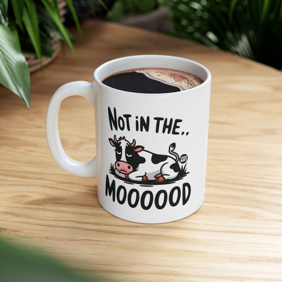 Not In The Mooooood Cow Coffee Mug for Morning Mood