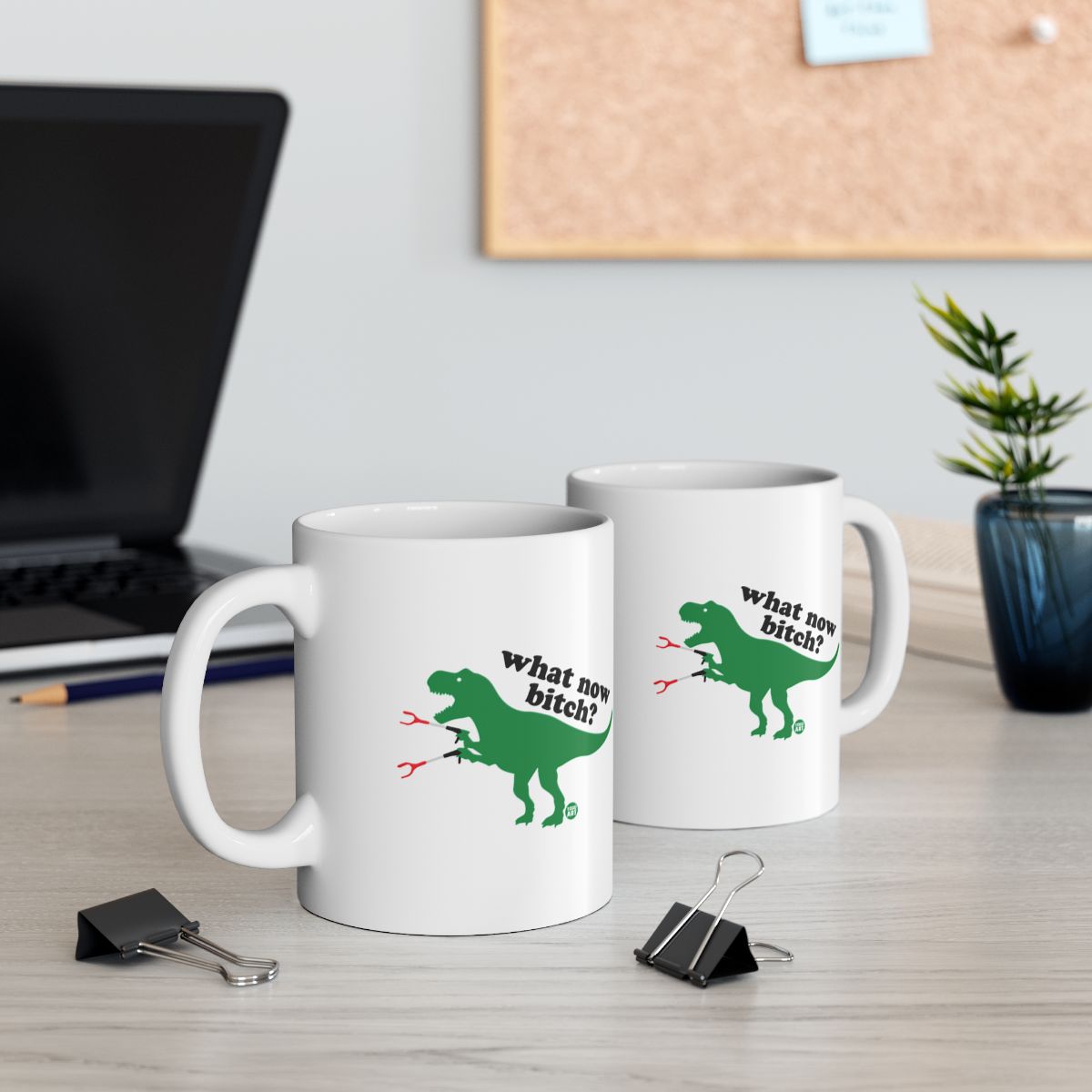What Now Bitch Dinosaur Coffee Mug Unique Gift Idea
