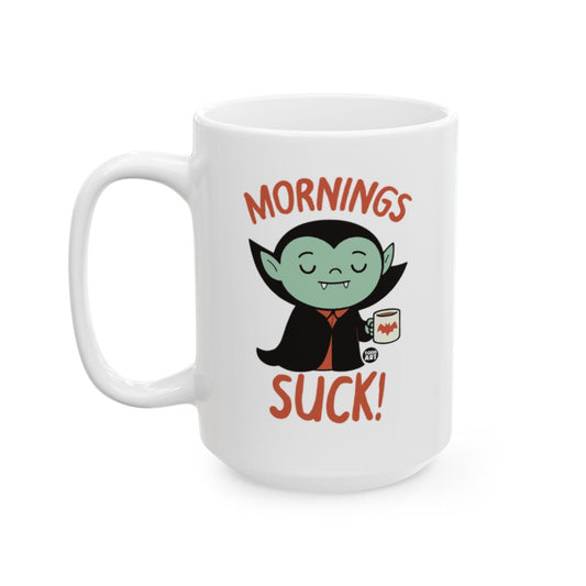 Mornings Suck Vampire Themed Mug for Daily Drinks
