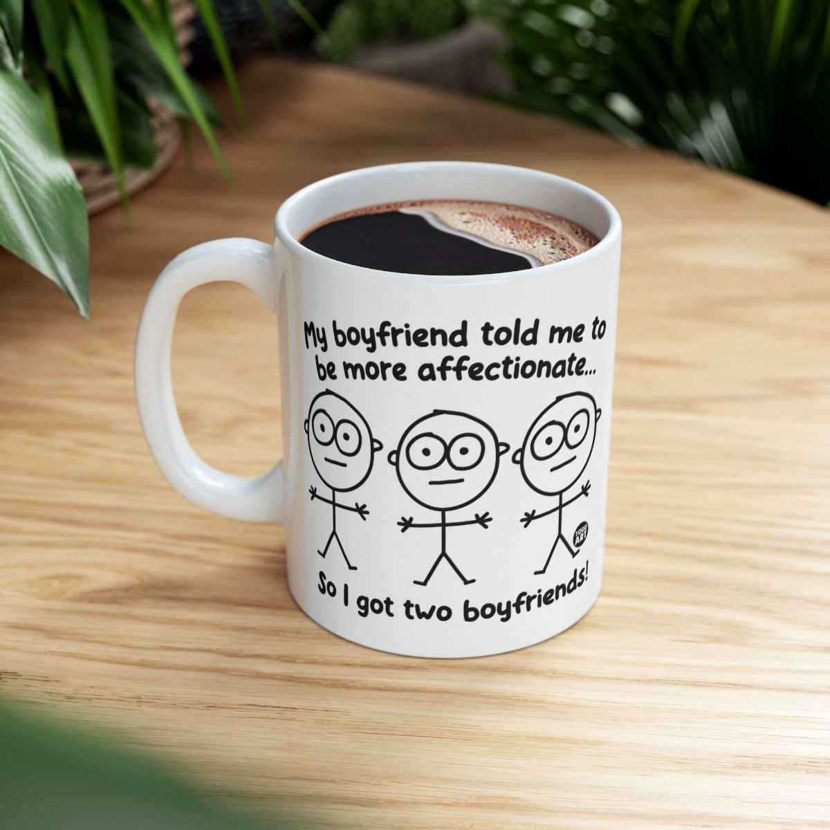 My Boyfriend Told Me To Be More Affectionate Mug