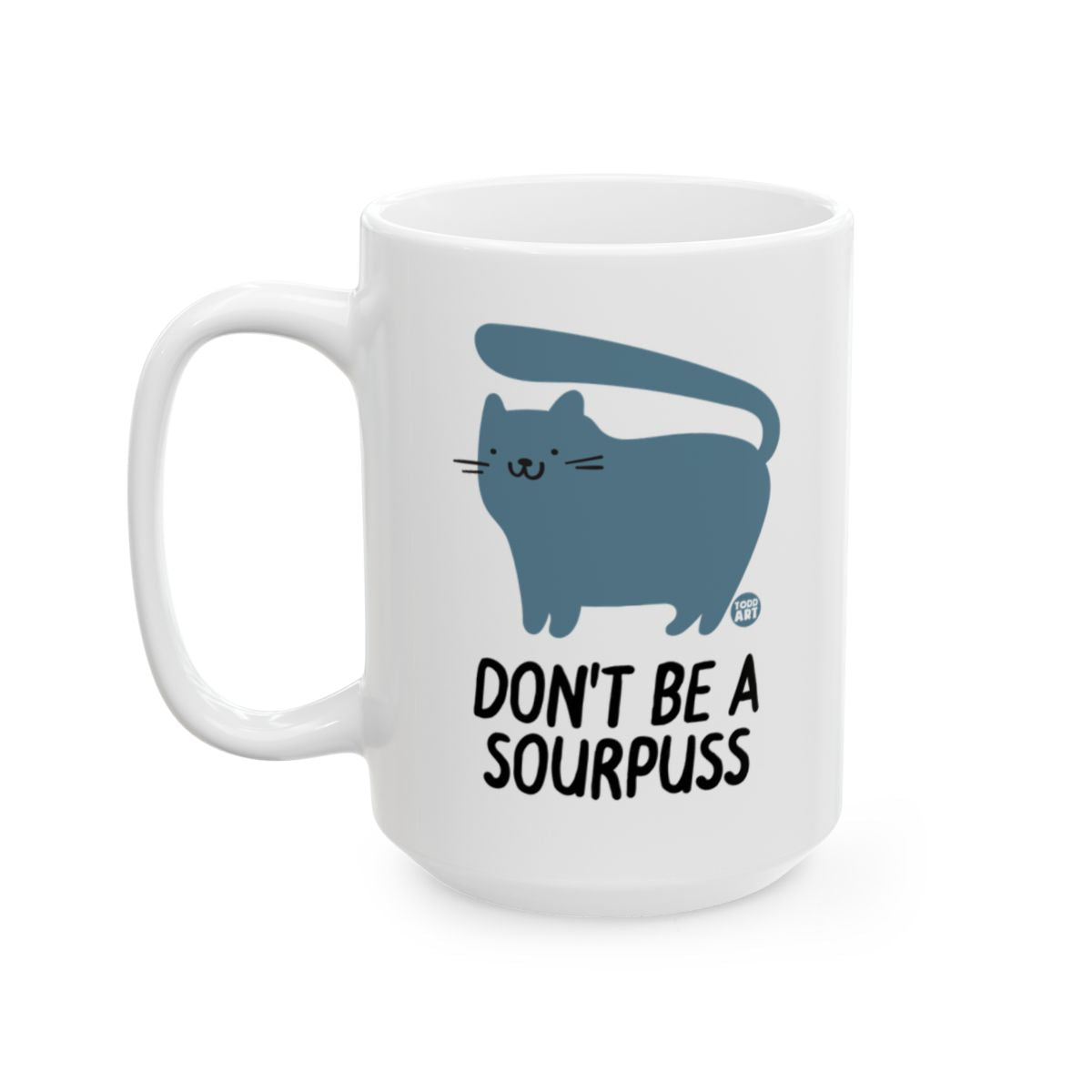 Don't Be a Sourpuss Cat Fun Design Mug