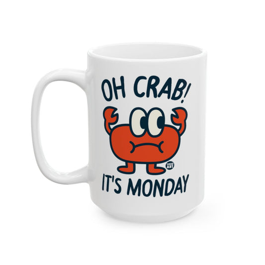 Oh Crab It's Monday Funny Coffee Mug