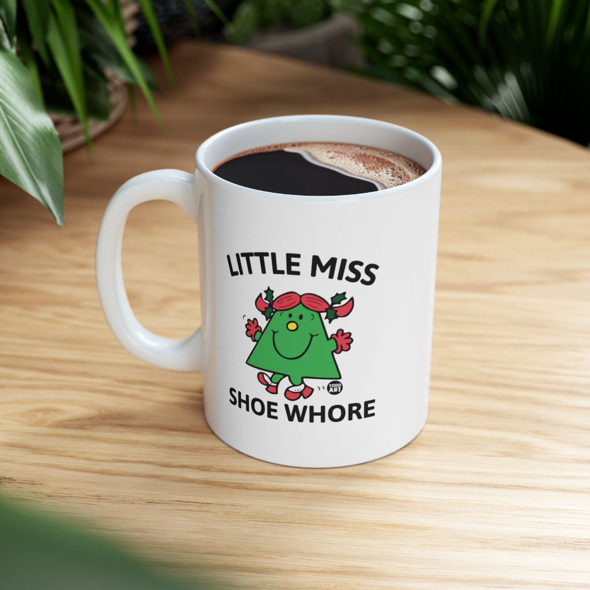 Little Miss Shoe Whore Funny Coffee Mug Gift