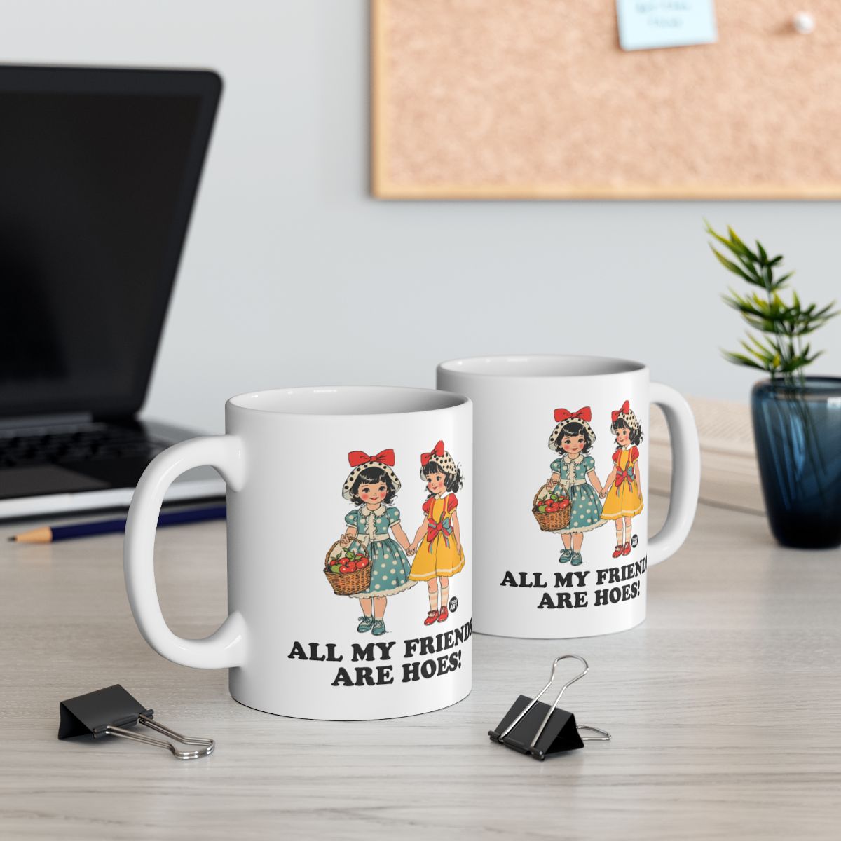 All My Friends Are Hoes Funny Vintage Design Mug