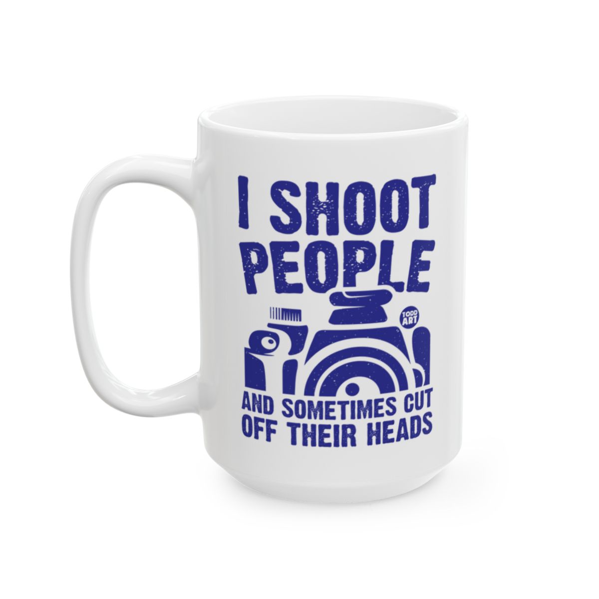 I Shoot People And Sometimes Cut Off Mug