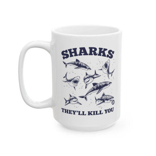 Sharks They'll Kill You Mug