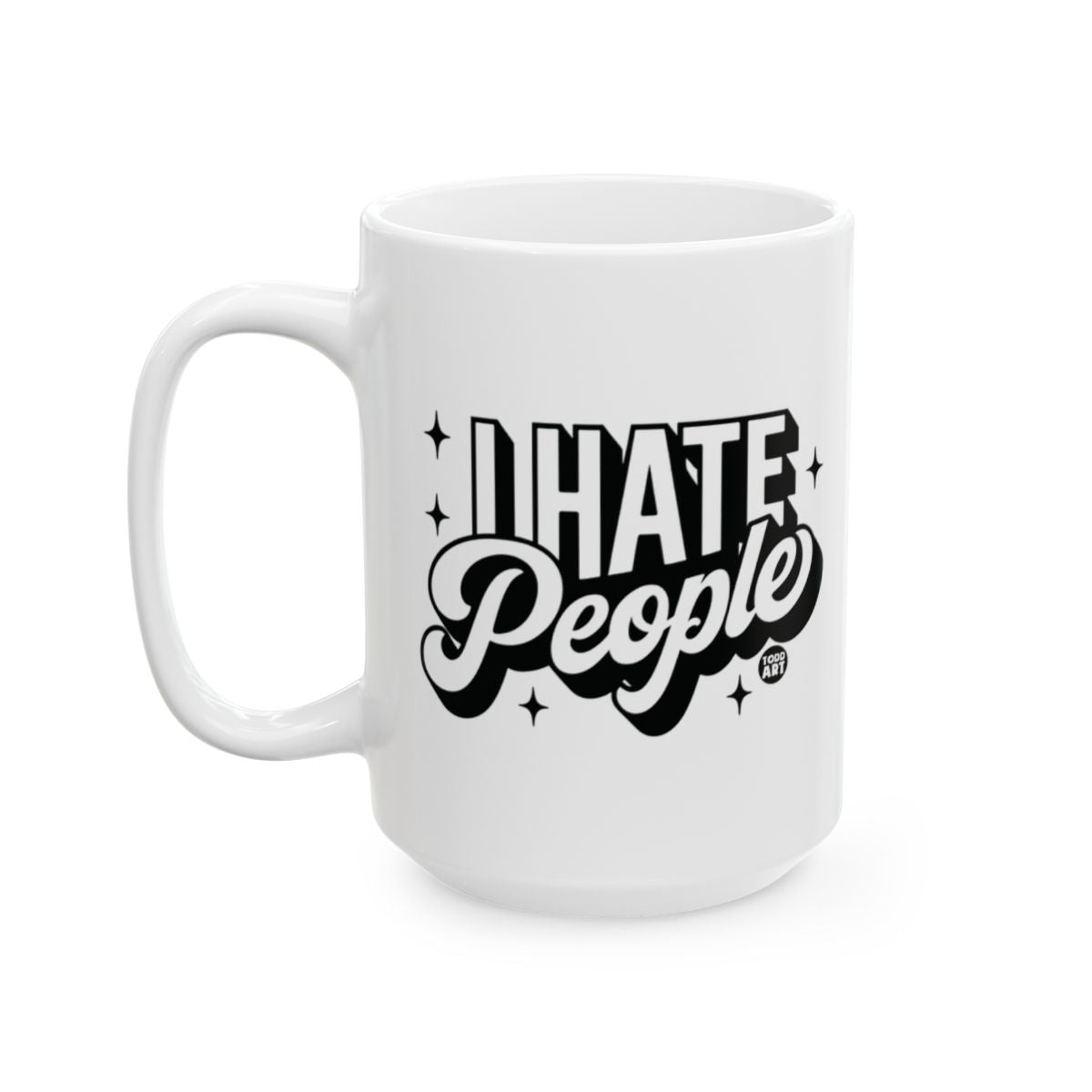 Funny I Hate People White Coffee Mug for Everyday Use