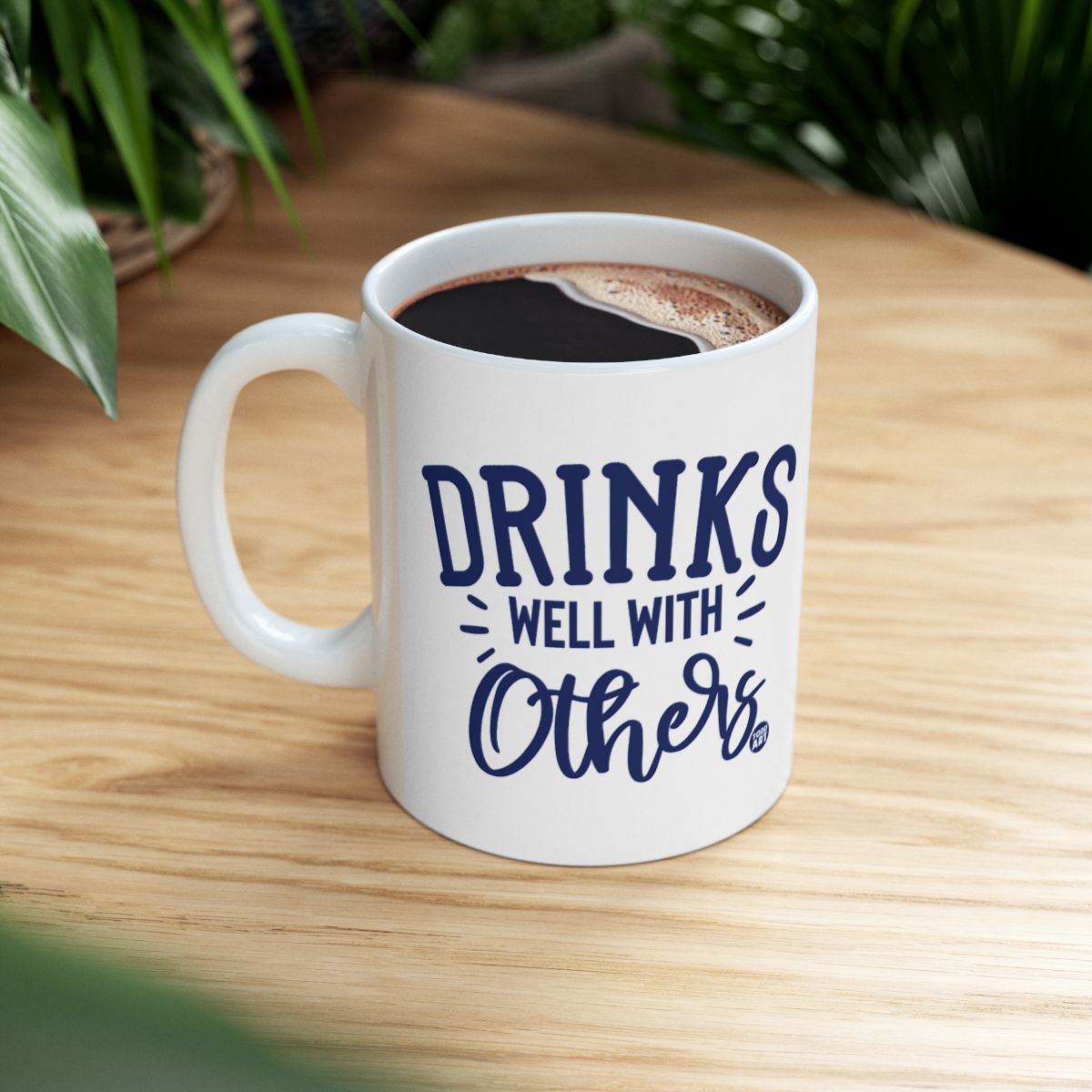 Drinks Well With Others White Coffee Mug