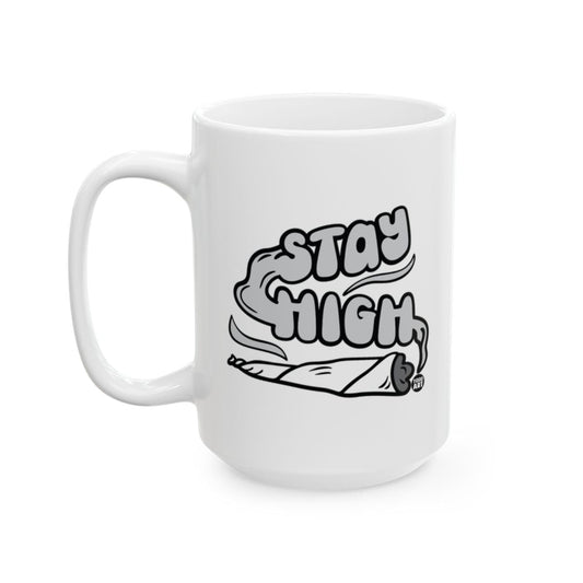 Stay High Creative Graphic Art Design Mug