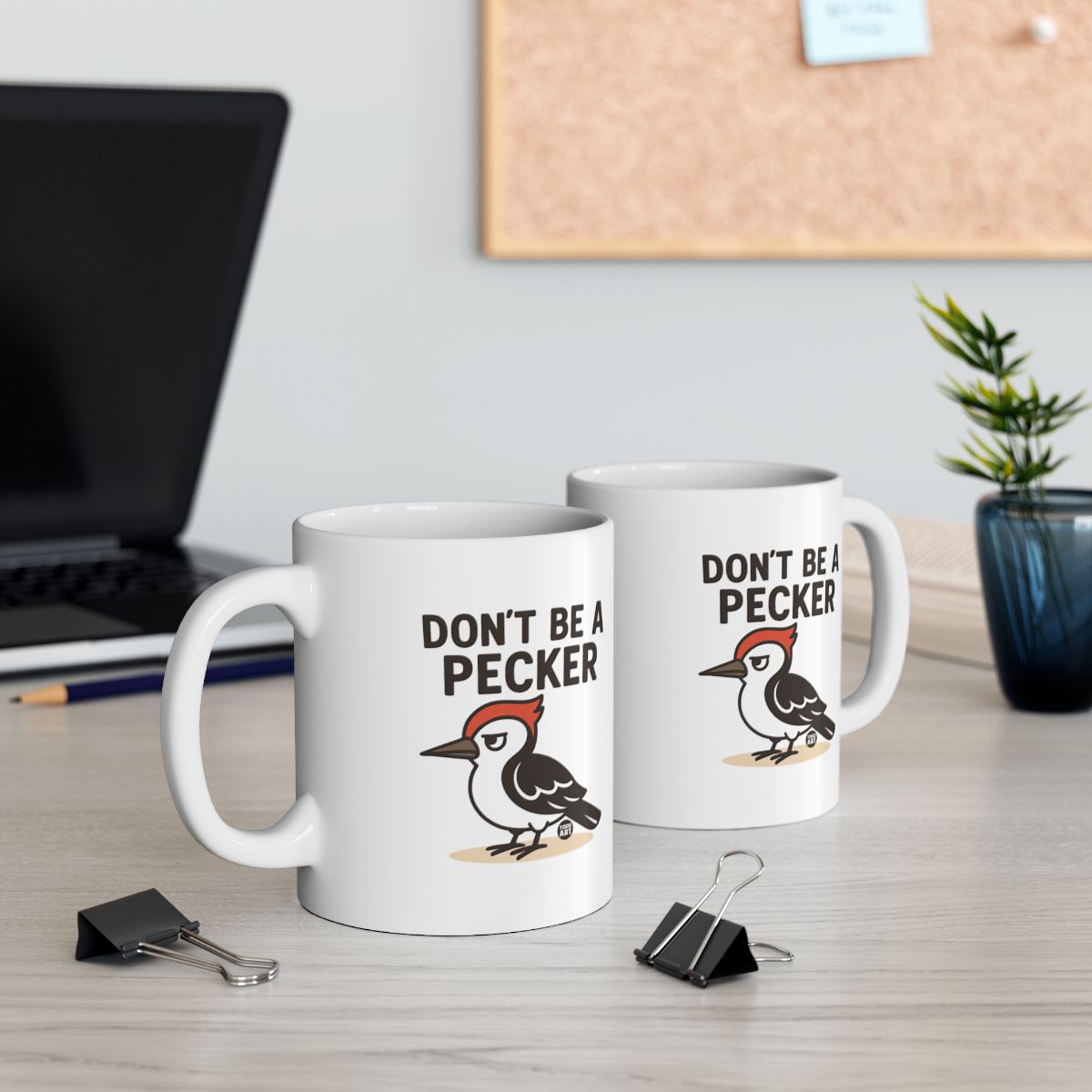 Don't Be A Pecker Funny Bird Coffee Mug Product
