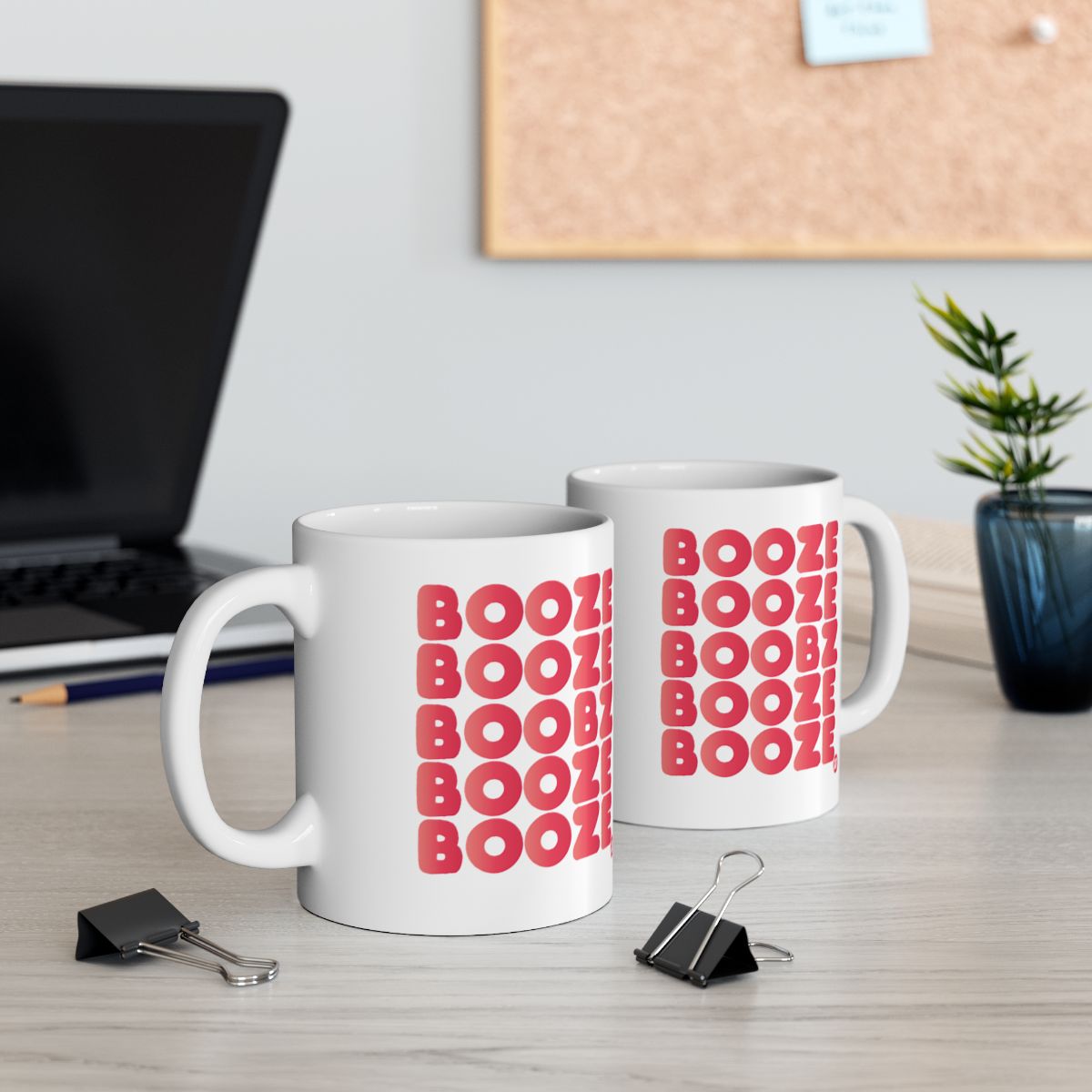 BOOZE BOOZE BOOZE BOOZE BOOZE Design Mug