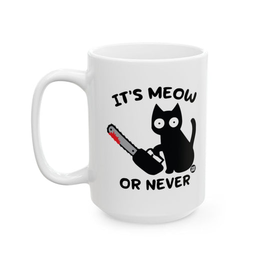 It's Meow or Never Funny Cat Mug
