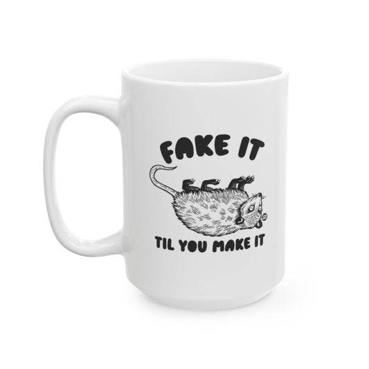 Fake It Til You Make It Funny Mug