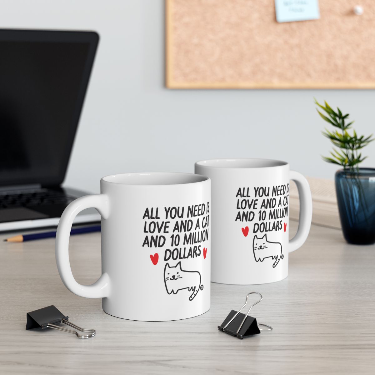 All You Need is Love and a Cat and 10 Million Dollars Mug