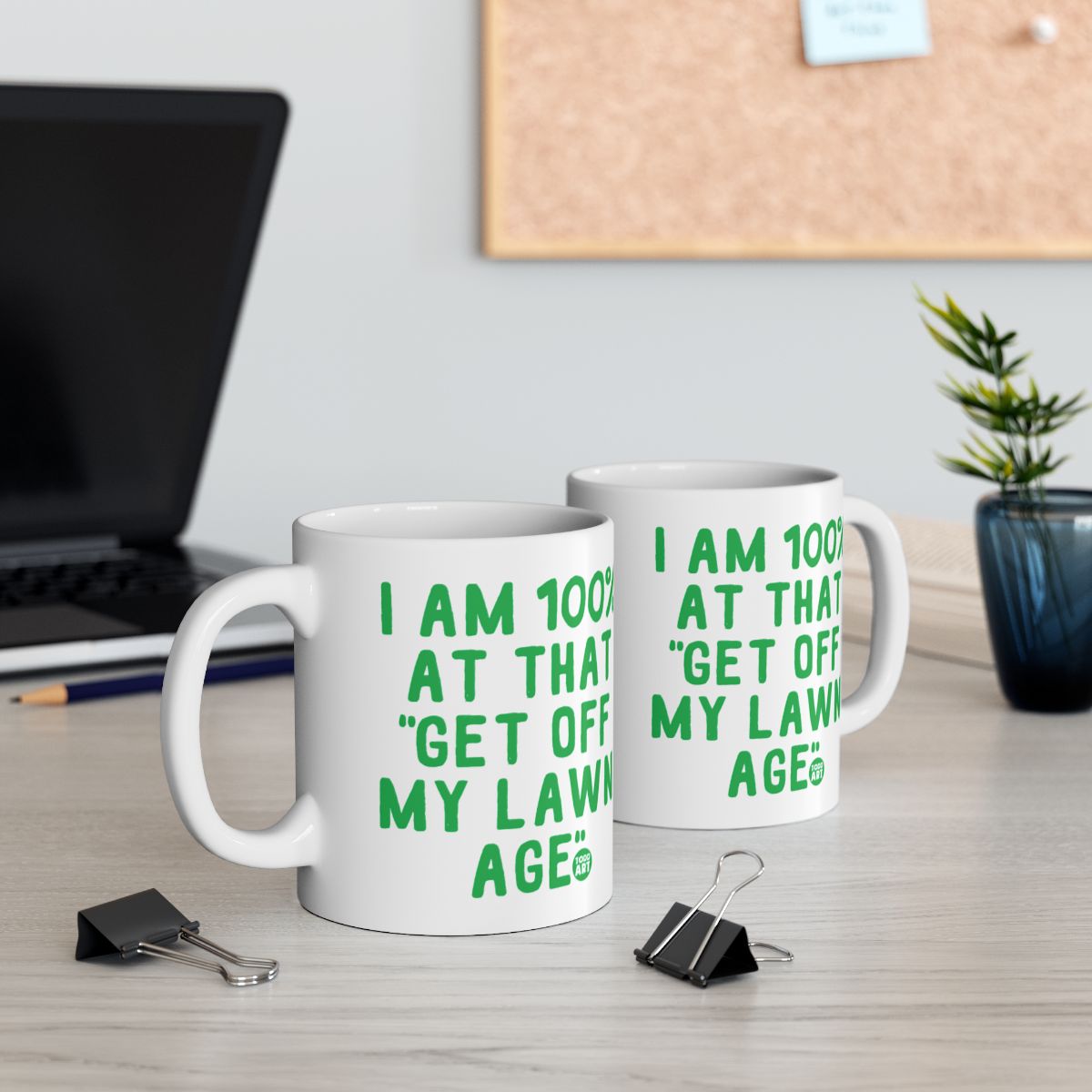 I AM 100% AT THAT GET OFF MY LAWN AGE Mug