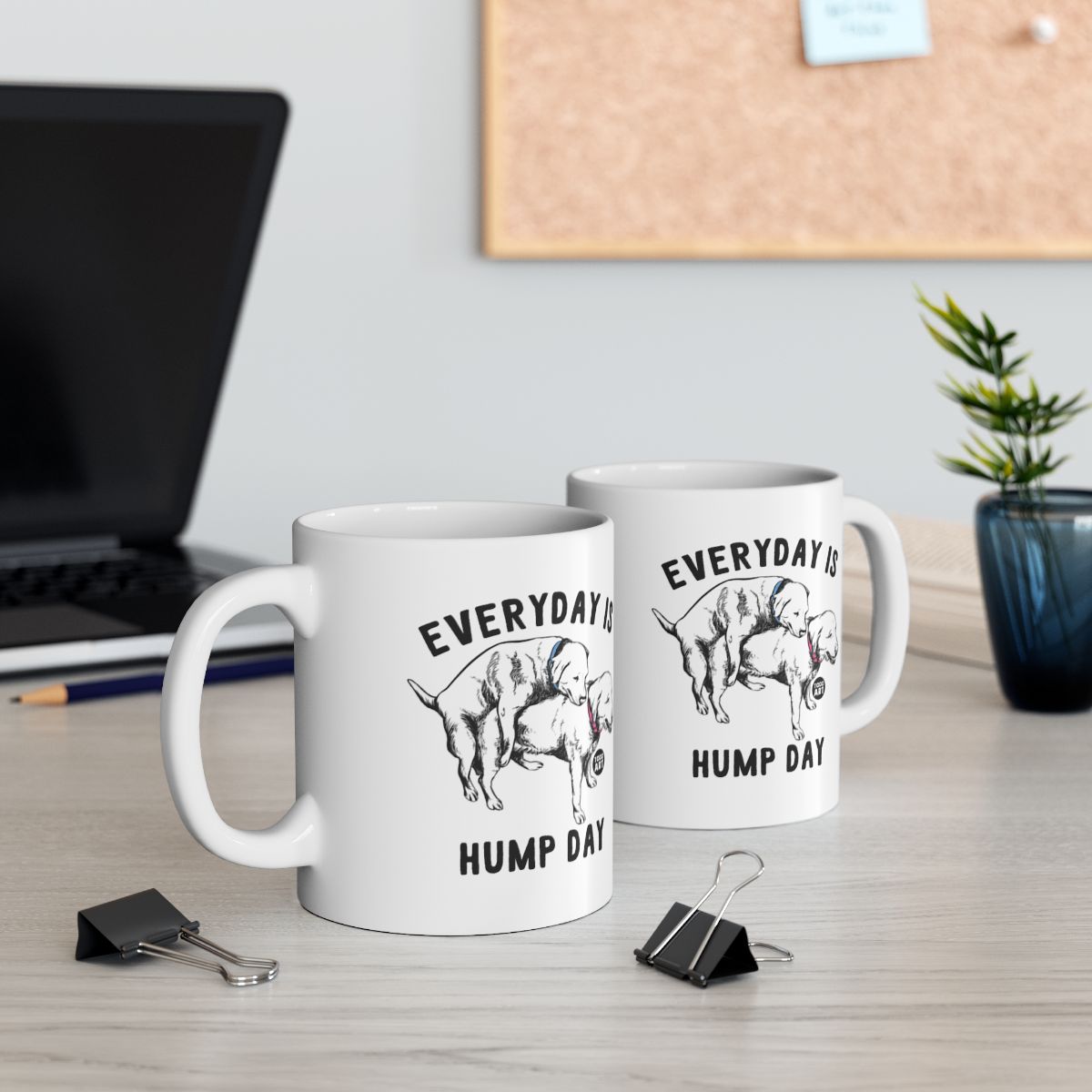 Everyday Is Hump Day Funny Office Mug