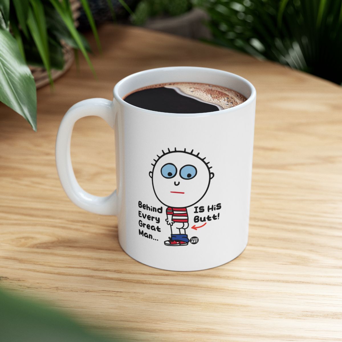 Funny Cartoon Behind Every Great Man Coffee Mug