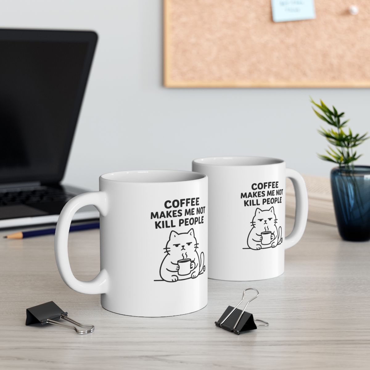 Funny Cat Coffee Mug Coffee Makes Me Not Kill People