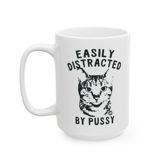 Easily Distracted by Pussy Funny Cat Mug