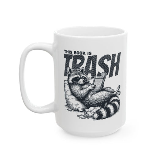 Funny Raccoon This Book is Trash Mug for Book Lovers