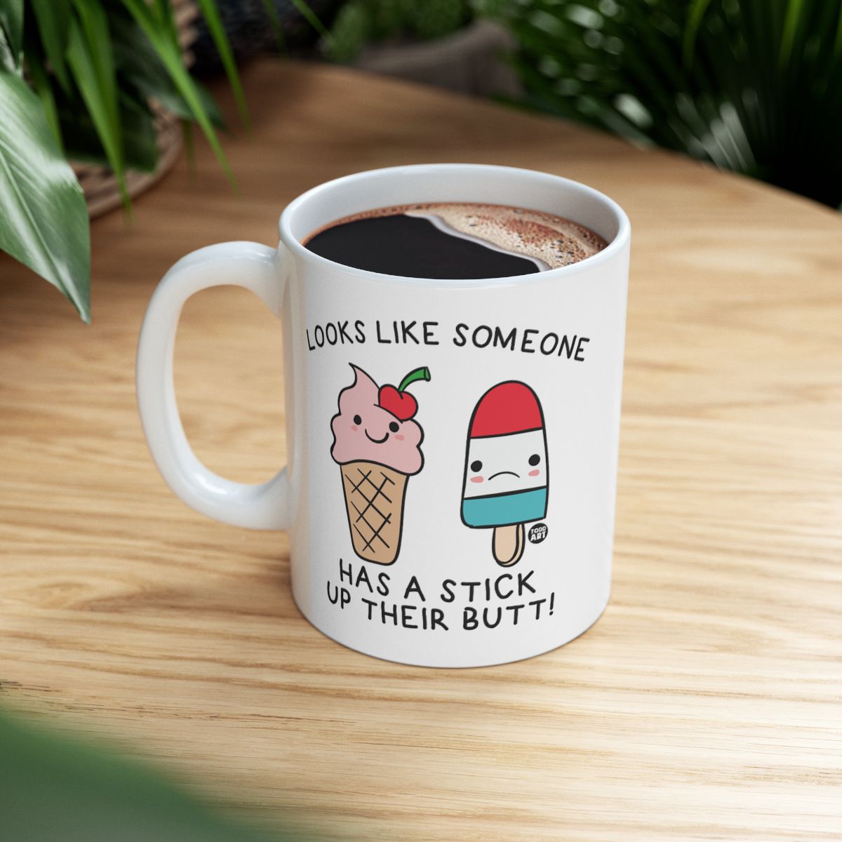 Looks Like Someone Has A Stick Up Their Butt Mug