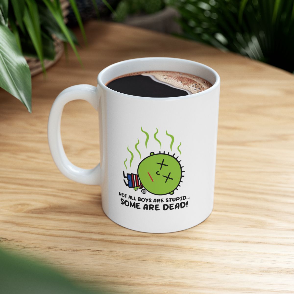 Not All Boys Are Stupid Some Are Dead mug