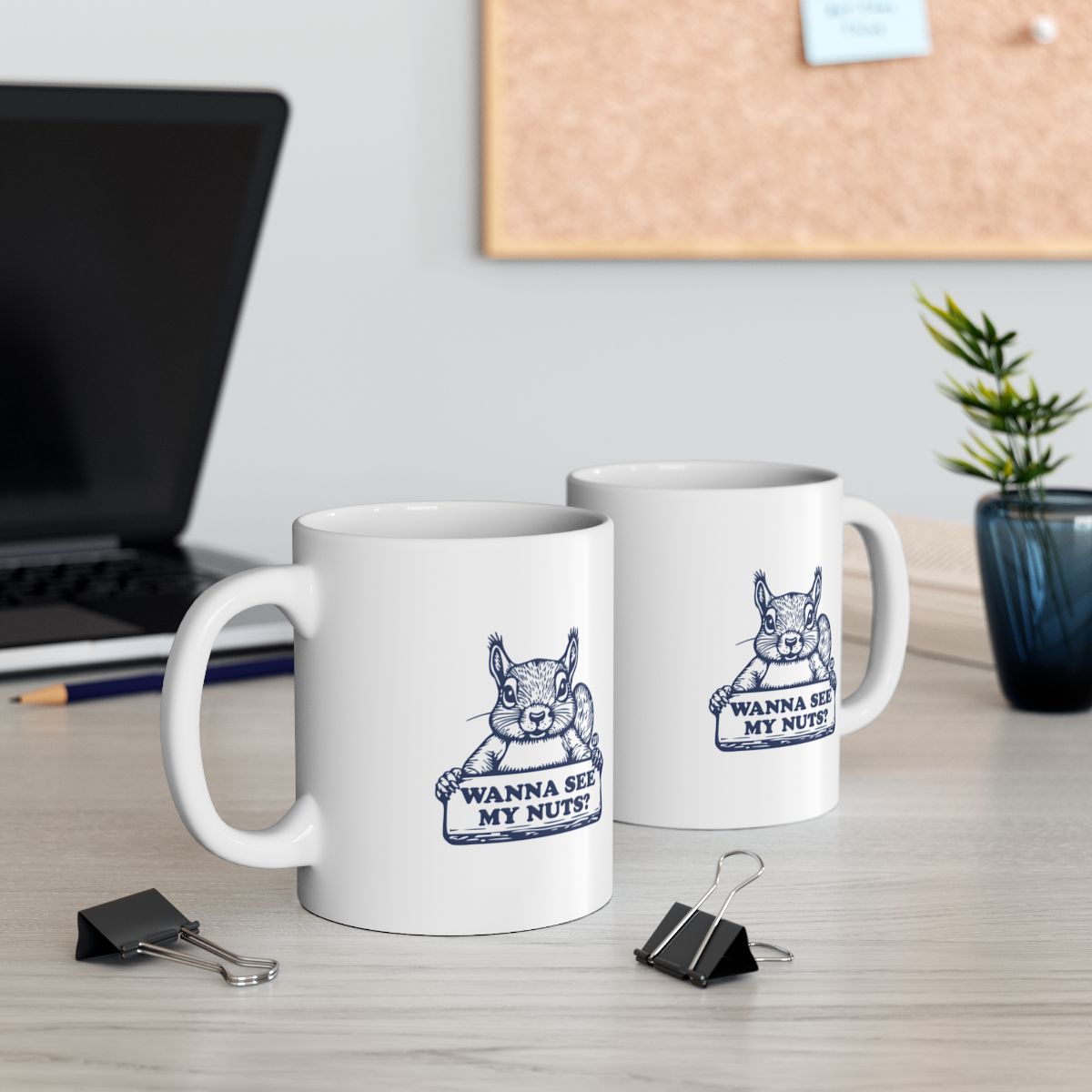 Wanna See My Nuts Statement Mug for Fun Gift