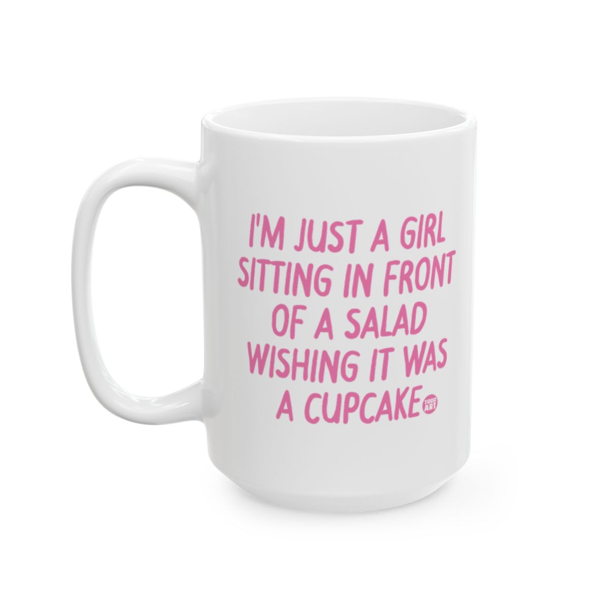 I'm Just a Girl Sitting in Front of a Salad Cup product