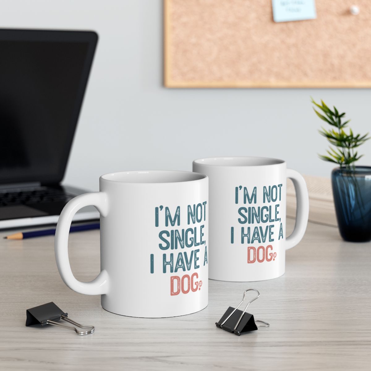 I'm Not Single I Have A Dog Funny Mug Coffee Cup