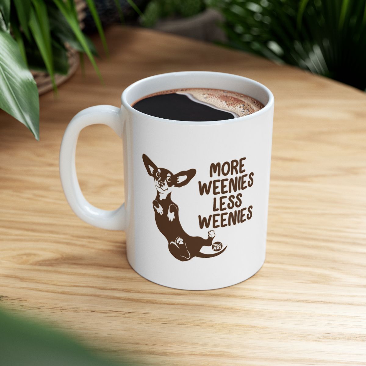 More Weenies Less Weenies Mug for Coffee Lovers