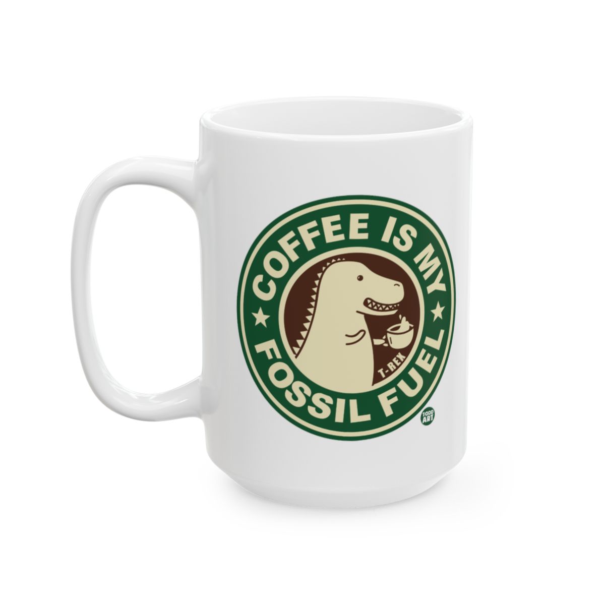 Coffee Is My Fossil Fuel Funny Dinosaur Mug Product