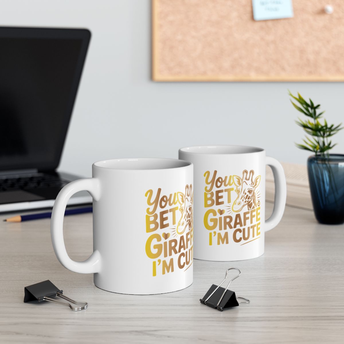 You Bet Giraffe I'm Cute Funny Animal Mug Product