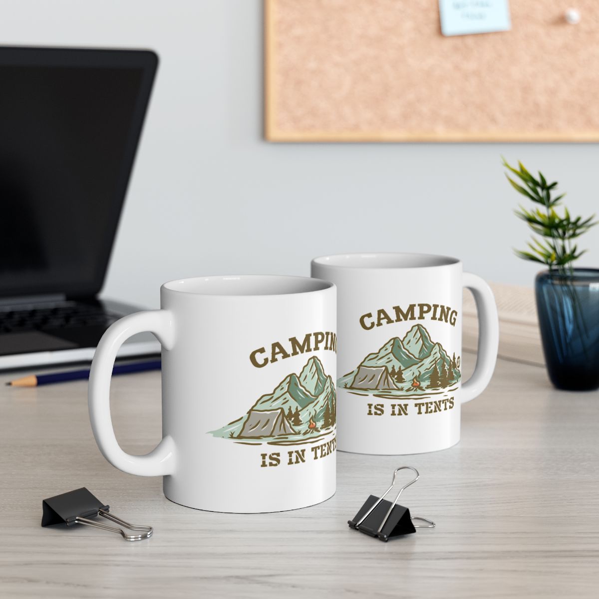 Camping Is In Tents Graphic Mug for Outdoor Enthusiasts