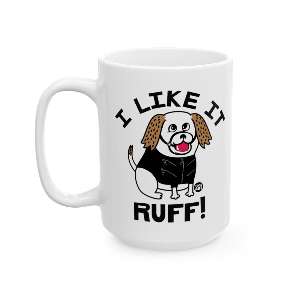 I Like It Ruff Graphic Mug for Dog Lovers