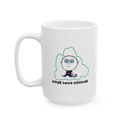Boys Have Cooties Funny Mug for Coffee or Tea
