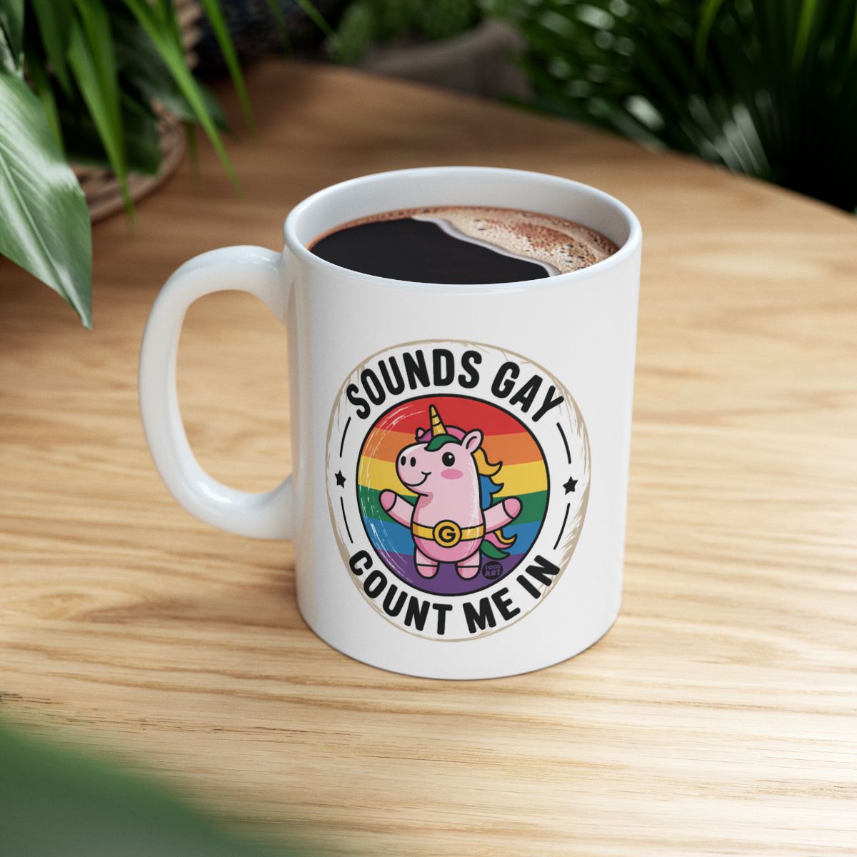 Sounds Gay Count Me In Rainbow Unicorn Mug