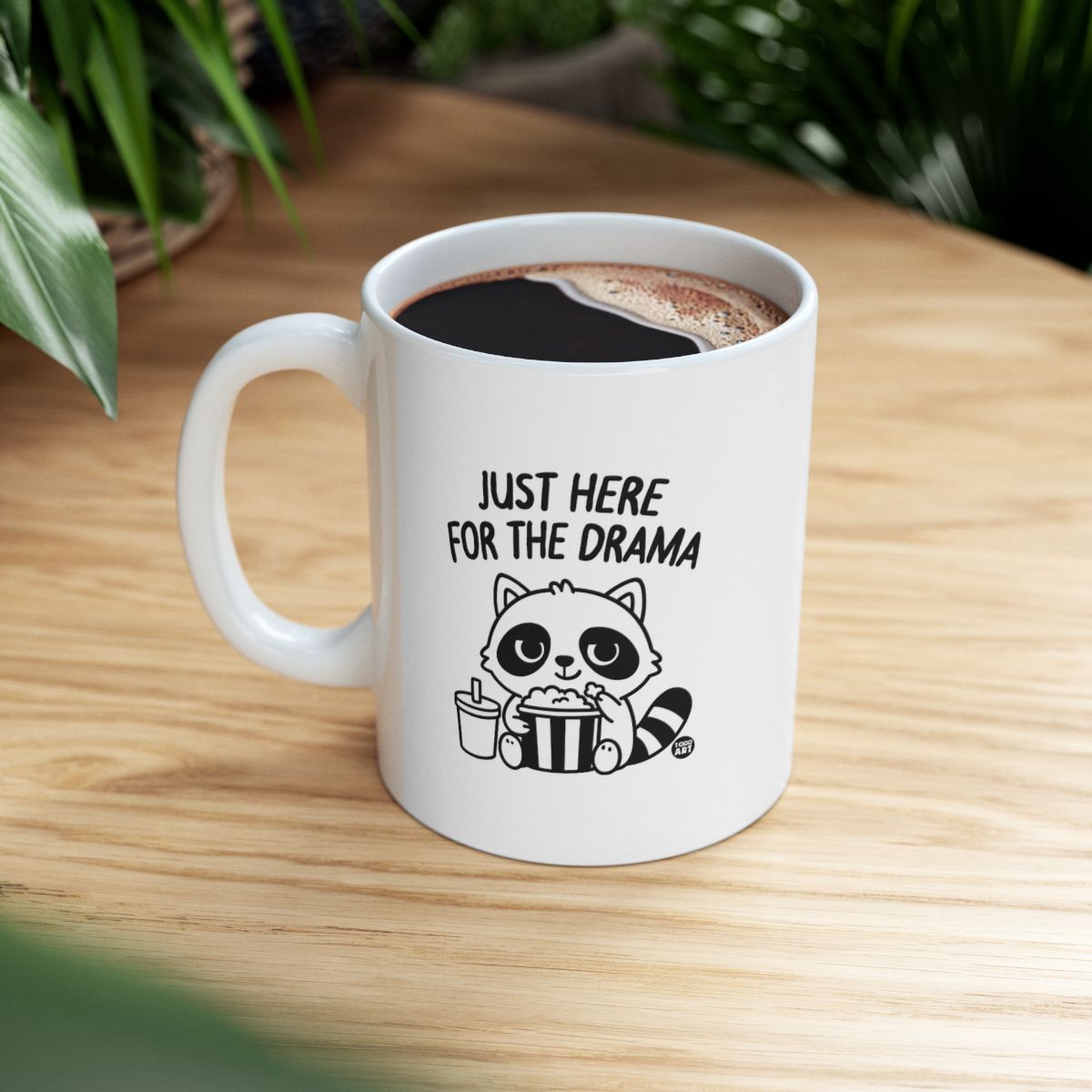 Just Here For The Drama Funny Coffee Mug